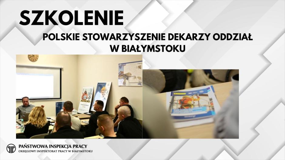 Szkolenie dla członków Polskiego Stowarzyszenia Dekarzy oddział w Białymstoku 