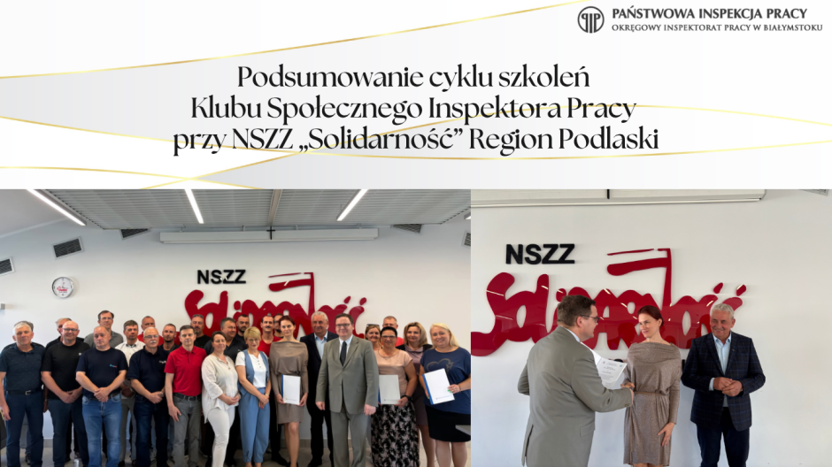 Podsumowanie cyklu szkoleń Klubu Społecznego Inspektora Pracy przy NSZZ „Solidarność” Region Podlaski