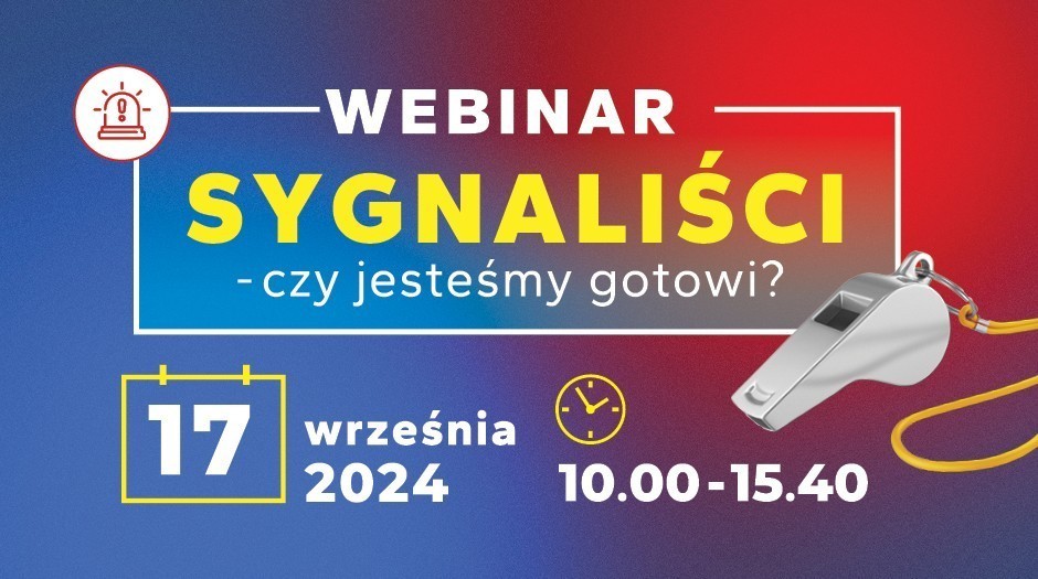 „Sygnaliści – czy jesteśmy gotowi?” - bezpłatny webinar