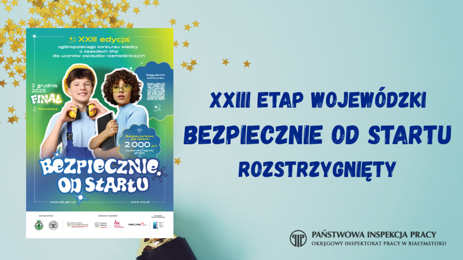 Bezpieczeństwo przede wszystkim – podlaska młodzież w konkursowych zmaganiach BHP