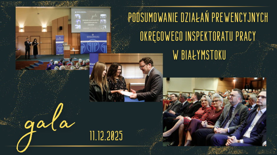 Gala - Podsumowanie działań prewencyjnych Okręgowego Inspektoratu Pracy w Białymstoku 11.12.2025r.