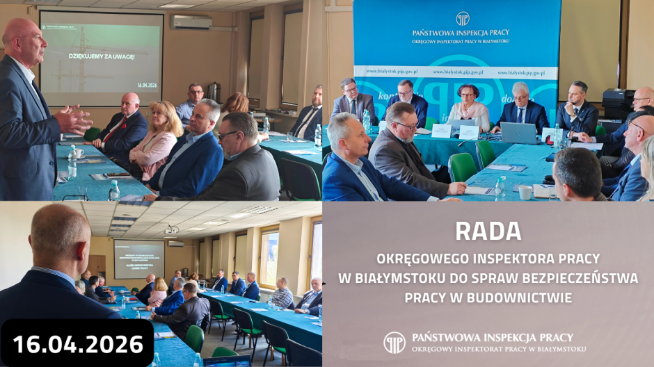 Posiedzenie Rady Okręgowego Inspektora Pracy w Białymstoku ds. Bezpieczeństwa Pracy w Budownictwie w dniu 16 kwietnia 2026r.