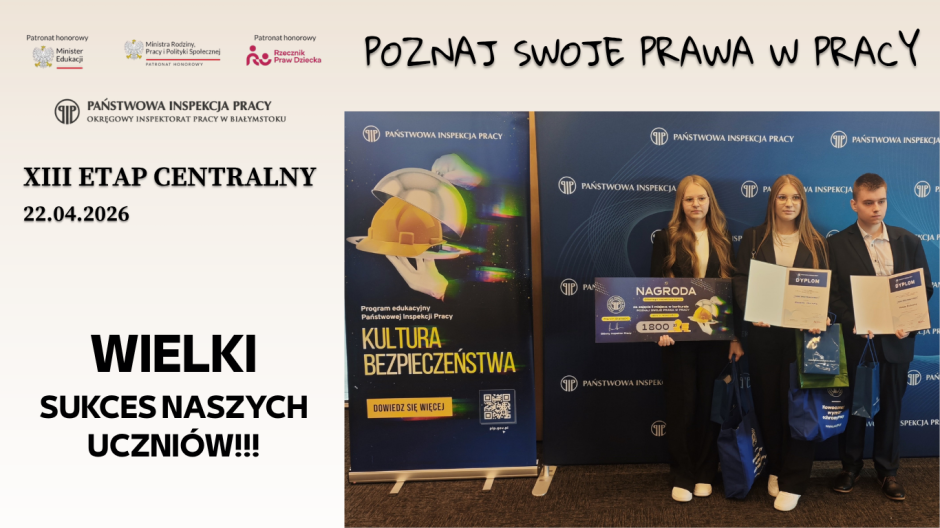 Rozstrzygnięcie etapu centralnego XIII edycji konkursu „Poznaj swoje prawa w pracy”! - 22.04.2026r.